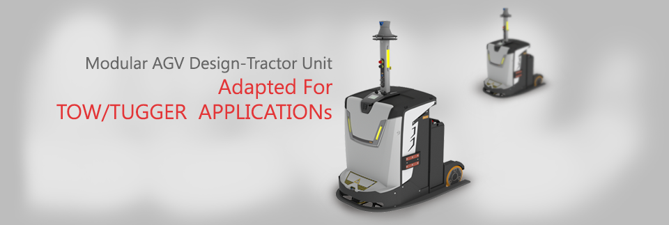 Modular AGV Design-Tractor Unit Adapted for  TOW/TUGGER APPLICATIONs